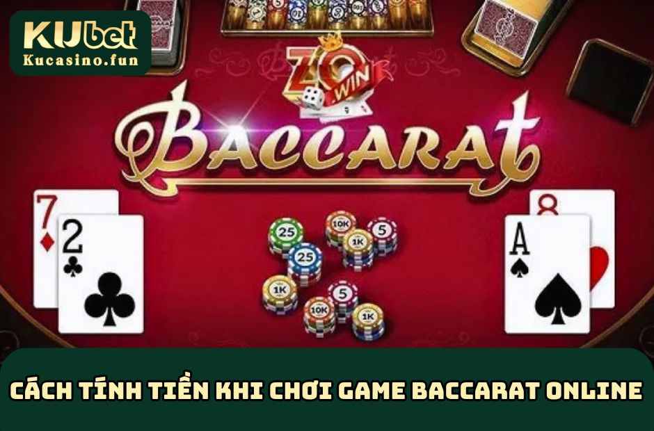 Cách tính tiền khi chơi từng ván game Baccarat online