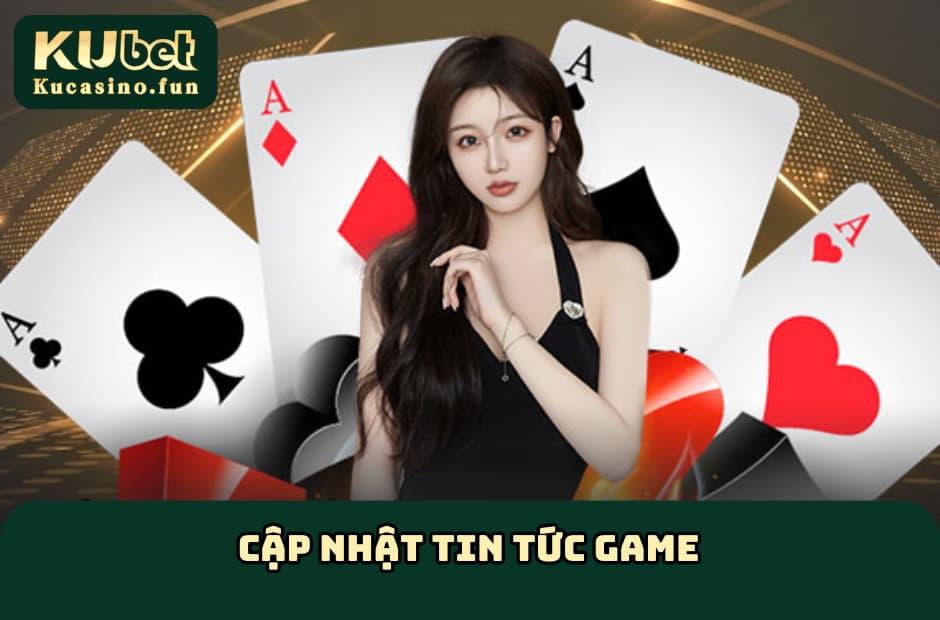 Cập nhật tin tức game