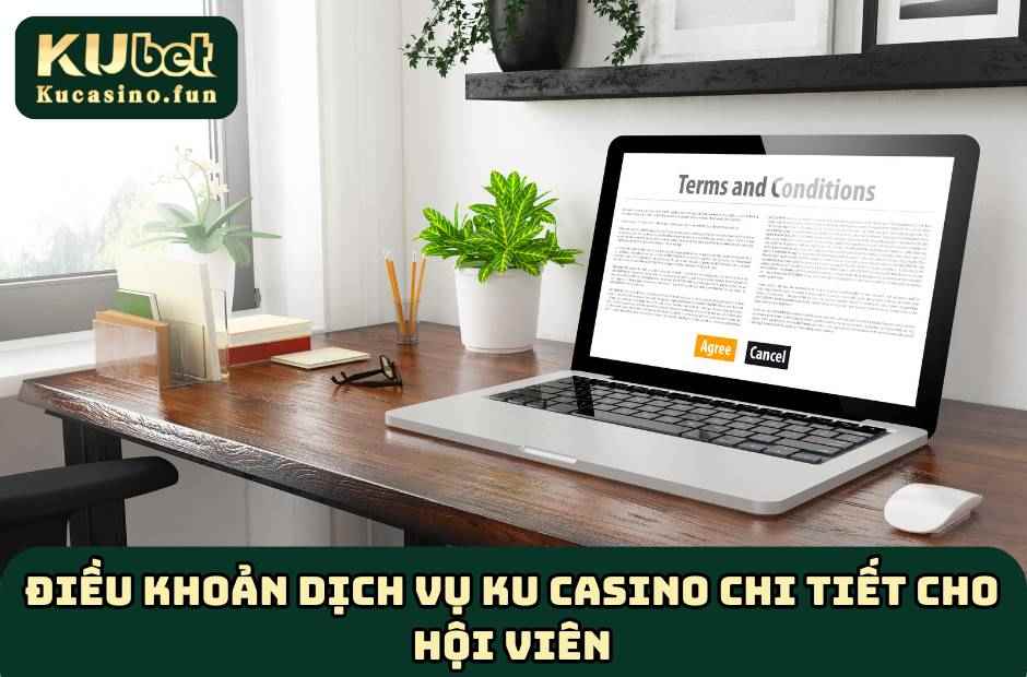 Điều Khoản Dịch Vụ Ku Casino