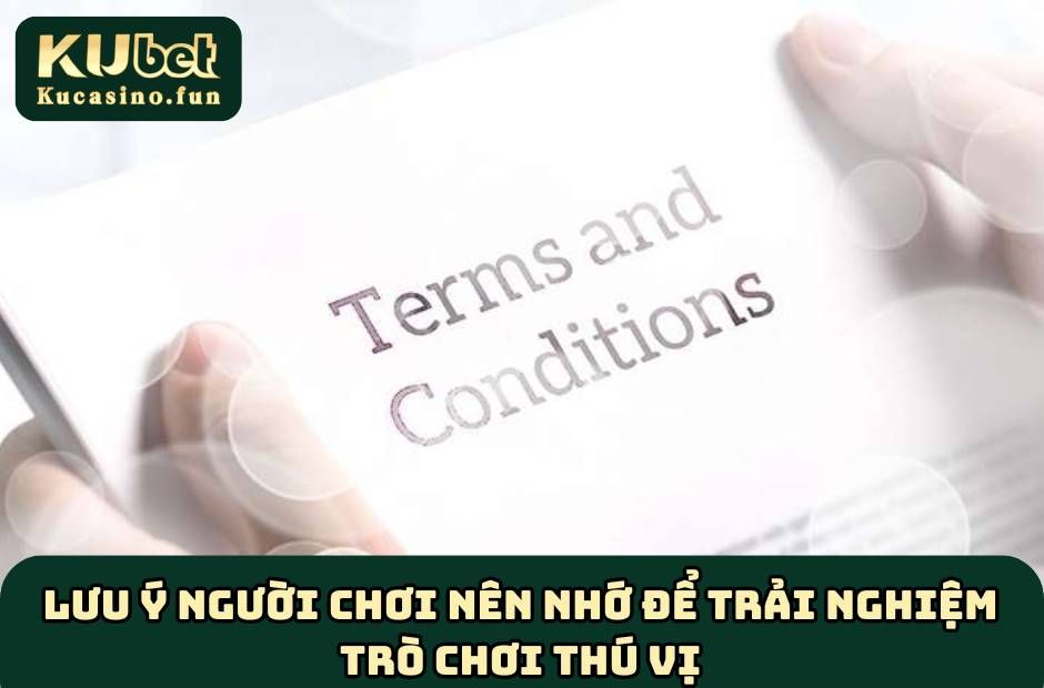 Lưu ý người chơi nên nhớ để trải nghiệm trò chơi thú vị